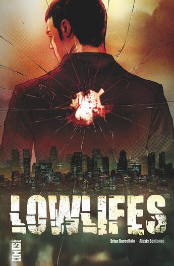 Couverture du livre « Lowlifes Tome 1 ; vendetta personnelle » de Brian Buccellato et Alexis Sentenac aux éditions Glenat Comics