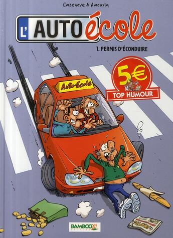 Couverture du livre « L'auto-école T.1 ; permis d'éconduire » de Christophe Cazenove et Andre Amouriq aux éditions Bamboo