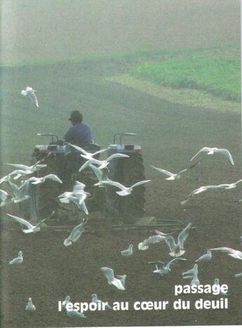 Couverture du livre « Passage ; l'espoir au coeur du deuil » de  aux éditions Olivetan