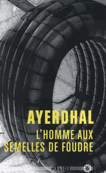 Couverture du livre « L'homme aux semelles de foudre » de Ayerdhal aux éditions Moutons Electriques