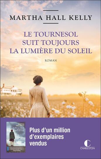 Couverture du livre « Le tournesol suit toujours la lumière du soleil » de Martha Hall Kelly aux éditions Charleston