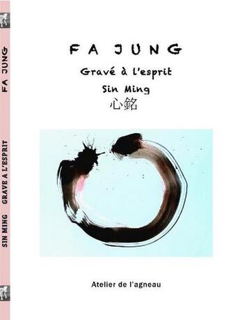 Couverture du livre « Grave à l'esprit : Sin Ming » de Fa Jung aux éditions Atelier De L'agneau