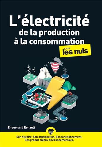 Couverture du livre « L'électricité de la production à la consommation pour les nuls » de Enguerand Renault aux éditions First