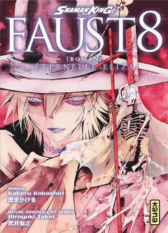 Couverture du livre « Shaman king : Faust 8 » de Hiroyuki Takei aux éditions Kana