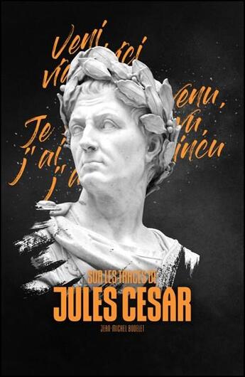 Couverture du livre « Sur les traces de Jules César » de Jean-Michel Bodelet aux éditions Renaissance Du Livre