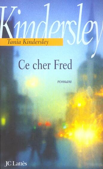 Couverture du livre « Ce cher fred » de Tania Kindersley aux éditions Lattes