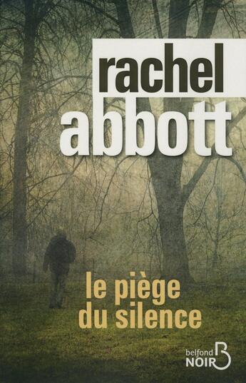 Couverture du livre « Le piège du silence » de Rachel Abbott aux éditions Belfond