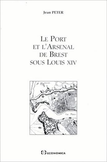 Couverture du livre « Port Et Arsenal De Brest » de Jean-Claude Peter aux éditions Economica