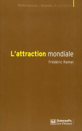 Couverture du livre « L'attraction mondiale » de Frederic Ramel aux éditions Presses De Sciences Po