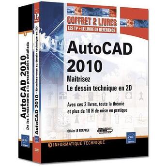 Couverture du livre « AutoCAD 2010 ; maîtrisez le dessin technique en 2D » de Olivier Le Frapper aux éditions Eni