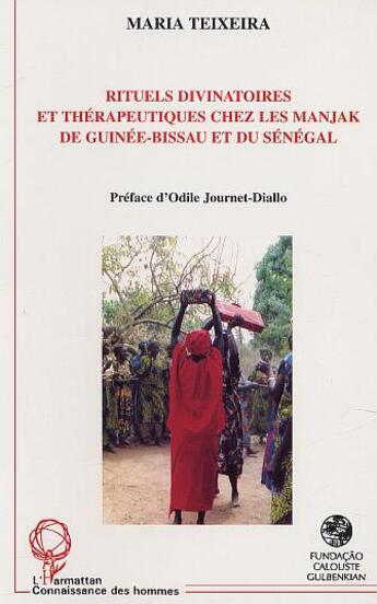 Couverture du livre « RITUELS DIVINATOIRES ET THÉRAPEUTIQUES CHEZ LES MANJAK DE GUINÉE-BISSAU ET DU SÉNÉGAL » de Maria Teixeira aux éditions L'harmattan