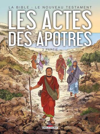 Couverture du livre « La bible - le nouveau testament ; les actes des apôtres Tome 2 » de Michel Dufranne et Dusan Bozic et Jean-Christophe Camus aux éditions Delcourt