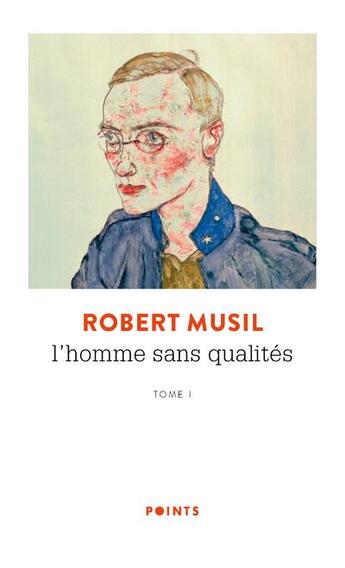Couverture du livre « L'homme sans qualités Tome 1 » de Robert Musil aux éditions Points