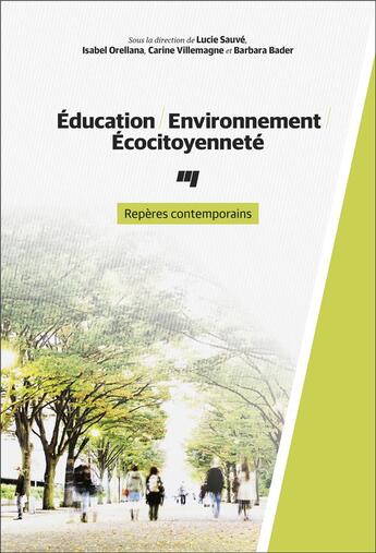 Couverture du livre « Éducation, environnement, écocitoyenneté » de Lucie Sauve et Collectif et Barbara Bader et Isabel Orellana et Carine Villemagne aux éditions Pu De Quebec