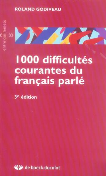 Couverture du livre « 1000 Difficultes Courantes Du Francais Parle Parle - » de Godiveau aux éditions Duculot