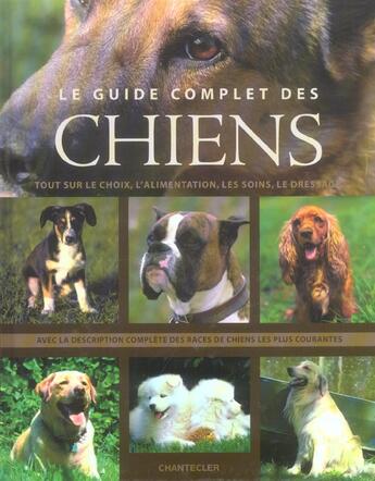 Couverture du livre « Le Guide Complet Des Chiens » de H. Bielfeld aux éditions Chantecler