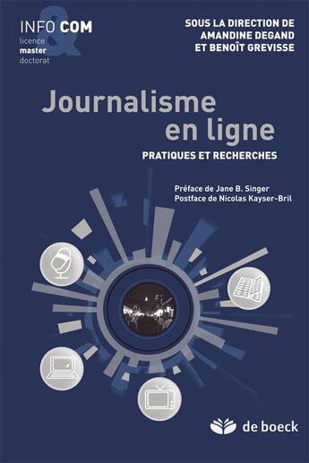 Couverture du livre « Journalisme en ligne ; pratiques et recherches » de Benoit Grevisse et Amandine Degand aux éditions De Boeck Superieur