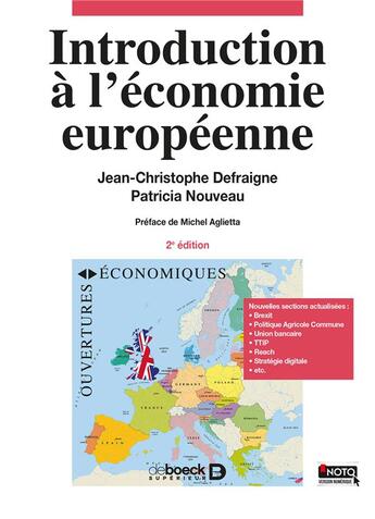 Couverture du livre « Introduction à l'économie européenne (2e édition) » de Jean-Christophe Defraigne et Patricia Nouveau aux éditions De Boeck Superieur