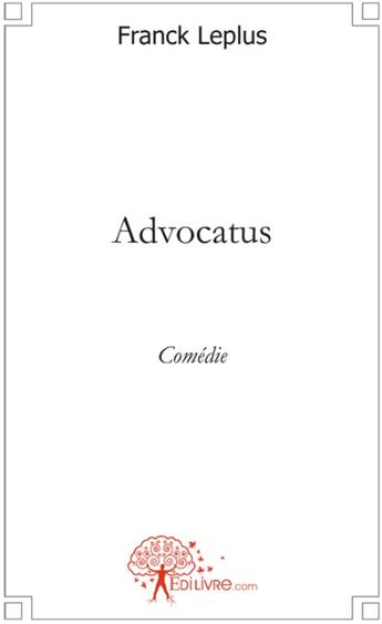 Couverture du livre « Advocatus » de Franck Leplus aux éditions Edilivre