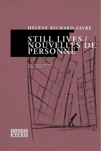 Couverture du livre « Still lives / nouvelles de personne » de Richard-Favre H Lone aux éditions D'en Bas