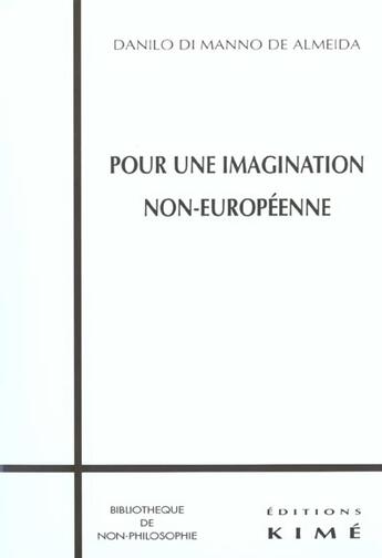 Couverture du livre « Pour une imagination non-européenne » de Almeida De Di Manno aux éditions Kime