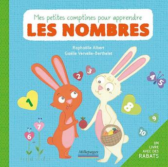 Couverture du livre « Mes petites comptines pour apprendre les nombres » de Gaelle Vervelle-Berthelet et Raphaelle Albert aux éditions Millepages