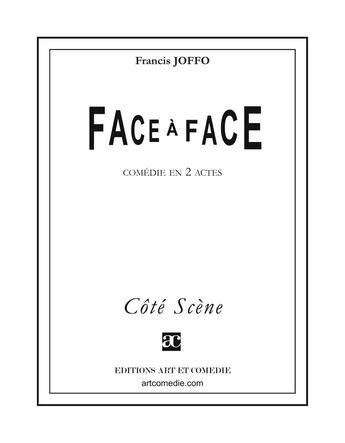 Couverture du livre « Face à face » de Francis Joffo aux éditions Art Et Comedie