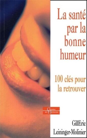 Couverture du livre « La sante par la bonne humeur - 100 cles pour la retrouver » de Leininger-Molinier aux éditions Dervy