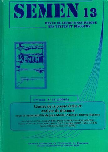 Couverture du livre « Semen Tome 13 : genres de la presse écrite et analyse de discours » de Presses Universitaires De Franche-Comté aux éditions Pu De Franche Comte