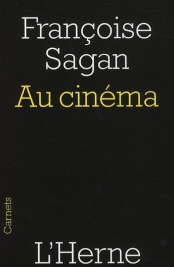 Couverture du livre « Au cinéma » de Françoise Sagan aux éditions L'herne