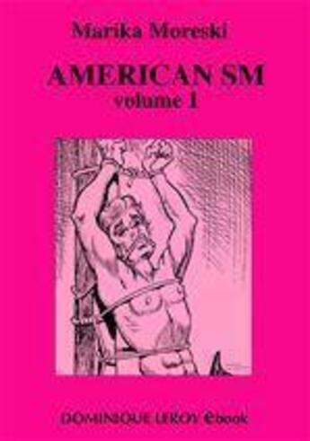Couverture du livre « American SM t.1 » de Marika Moreski aux éditions Dominique Leroy