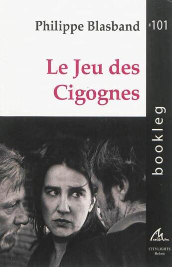 Couverture du livre « Le jeu des cigognes » de Philippe Blasband aux éditions Maelstrom