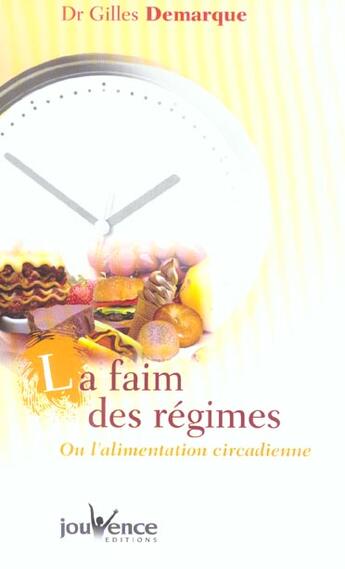 Couverture du livre « La faim des regimes » de Demarque (Docteur) G aux éditions Jouvence