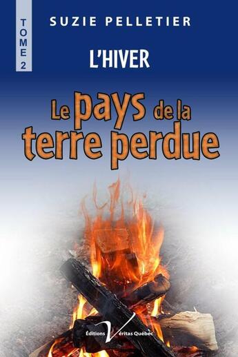 Couverture du livre « Le pays de la terre perdue t.2 ; l'hiver » de Suzie Pelletier aux éditions Editions Veritas