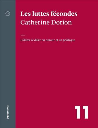 Couverture du livre « Les luttes fécondes : libérer le désir en amour et en politique » de Dorion Catherine aux éditions Atelier 10