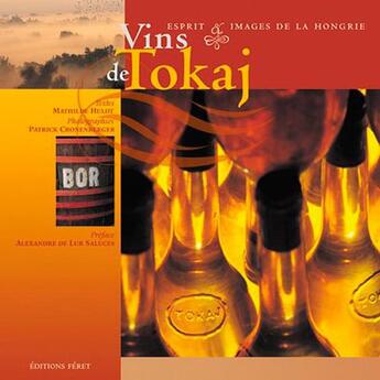 Couverture du livre « Vins de tokaj » de Mathilde Hulot aux éditions Feret