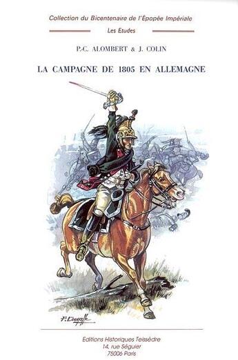 Couverture du livre « La campagne de 1805 en Allemagne t.4 » de Colin/Jean et Paul-Claude Alombert aux éditions Editions Historiques Teissedre