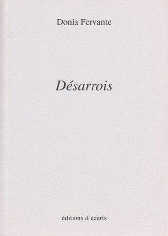 Couverture du livre « Désarrois » de Donia Fervante aux éditions Ecarts
