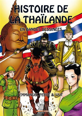 Couverture du livre « Histoire de la Thaïlande en bd » de Emmanuel Pervé et Wut aux éditions Soukha