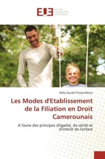 Couverture du livre « Les modes d'etablissement de la filiation en droit camerounais - a l'aune des principes d'egalite, d » de Pinlap Mbom W C. aux éditions Editions Universitaires Europeennes