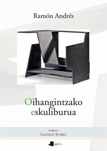 Couverture du livre « Oihangintzako eskuliburua » de Ramon Andres aux éditions Pamiela