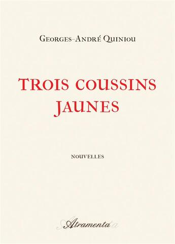 Couverture du livre « Trois coussins jaunes » de Quiniou G-A. aux éditions Atramenta