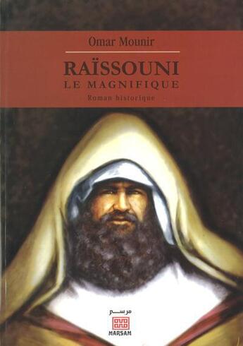 Couverture du livre « Raïssouni le magnifique » de Omar Mounir aux éditions Marsam