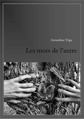 Couverture du livre « Les mots de l'antre » de Vega Amandine aux éditions Librinova