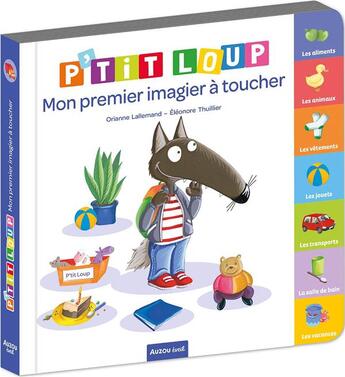 Couverture du livre « P'tit loup - mon premier imagier a toucher » de Lallemand/Thuillier aux éditions Philippe Auzou