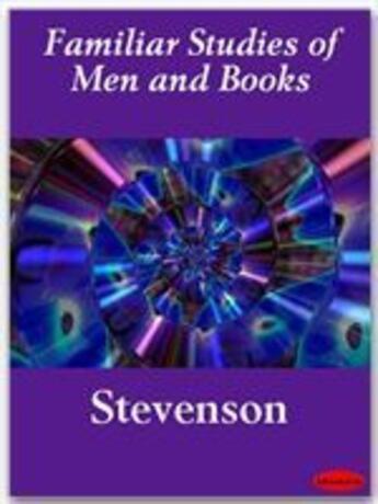 Couverture du livre « Familiar Studies of Men and Books » de Robert Louis Stevenson aux éditions Ebookslib