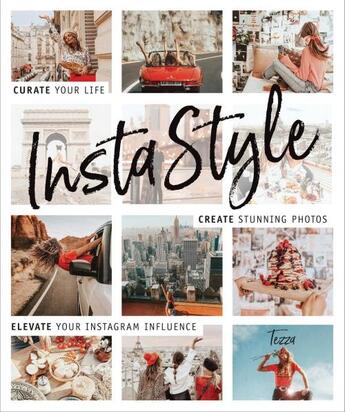 Couverture du livre « INSTASTYLE - CURATE YOUR LIFE, CREATE STUNNING PHOTOS AND ELEVATE YOUR INSTAGRAM » de Tessa Barton aux éditions Alpha Books