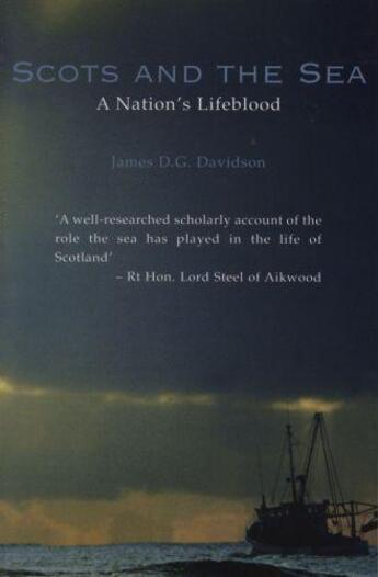 Couverture du livre « Scots and the sea ; a nation's lifeblood » de James D. G. Davidson aux éditions 