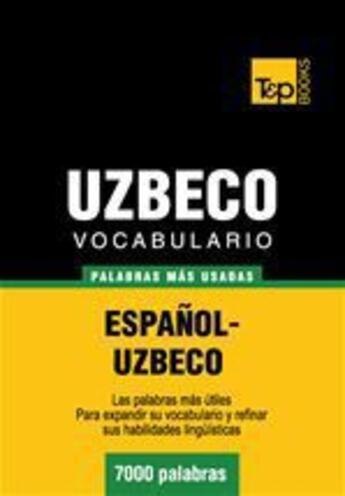 Couverture du livre « Vocabulario español-uzbeco - 7000 palabras más usadas » de Andrey Taranov aux éditions T&p Books