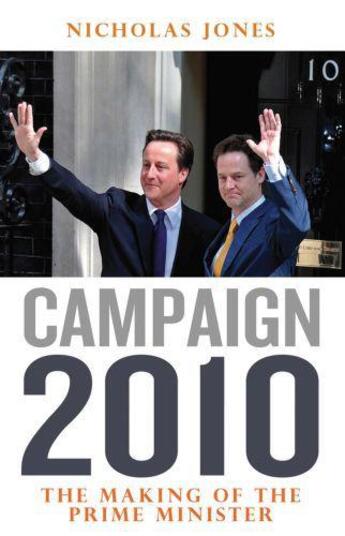 Couverture du livre « Campaign 2010 » de Jones Nicholas aux éditions Biteback Publishing Digital